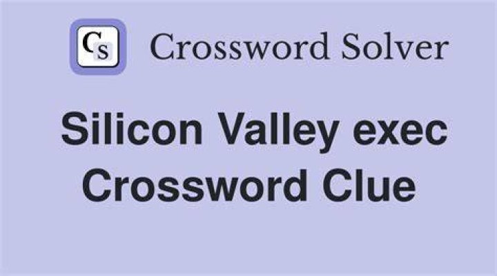 Silicon Valley exec Crossword Clue |
