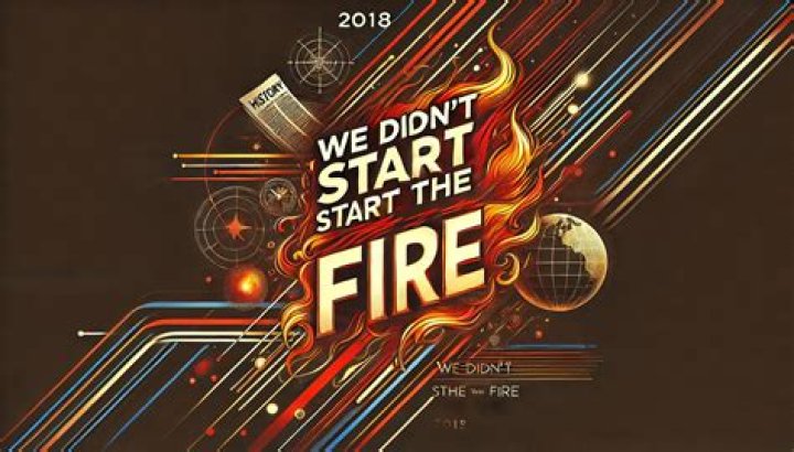 Unleash The Secrets Behind "We Didn't Start The Fire": A Journey Through History
